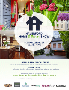 T-Minus 3 Day! Haverford Home & Garden Show is HERE!