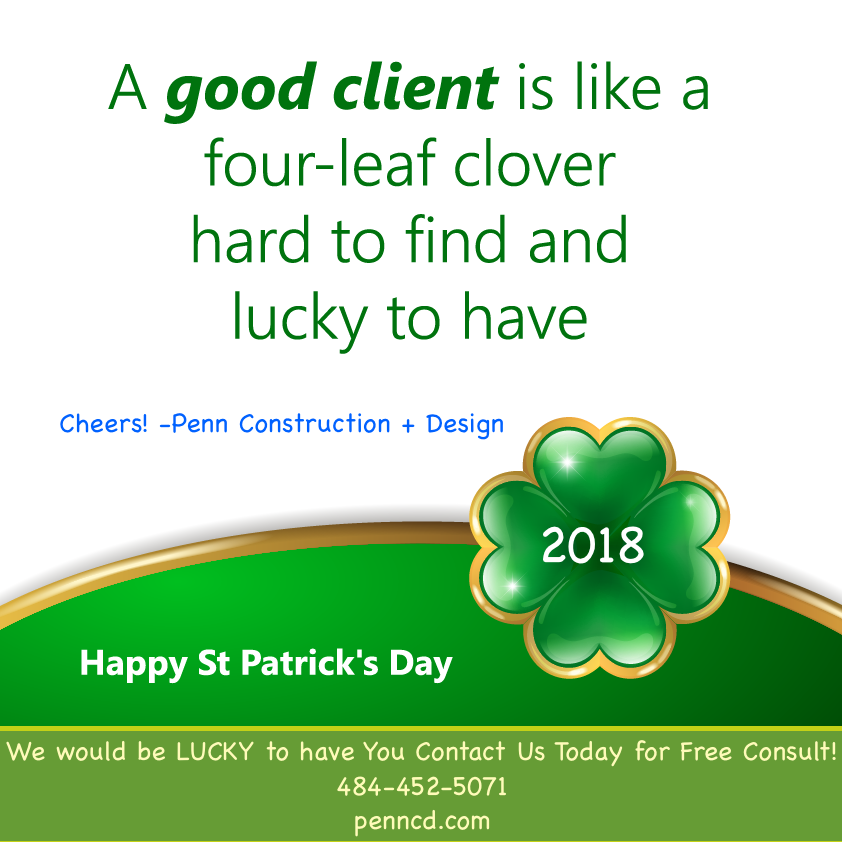 A good client is like a four-leaf clover hard to find and lucky to have. Cheers! -PennCD